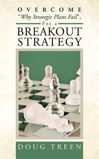 bokomslag Overcome Why Strategic Plans Fail, for a Breakout Strategy