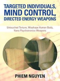 bokomslag Targeted Individuals, Mind Control, Directed Energy Weapons