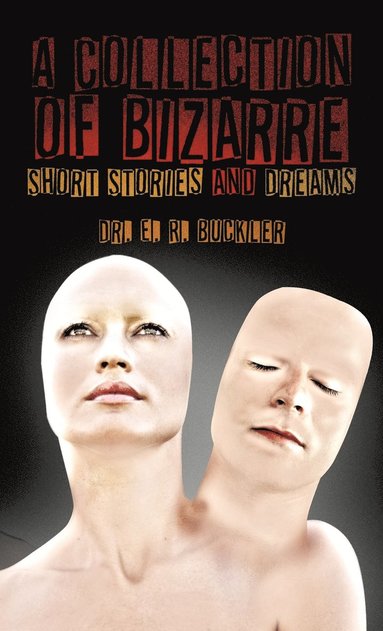 bokomslag A Collection of Bizarre Short Stories and Dreams