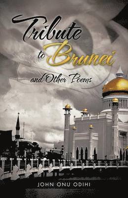 Tribute to Brunei and Other Poems 1