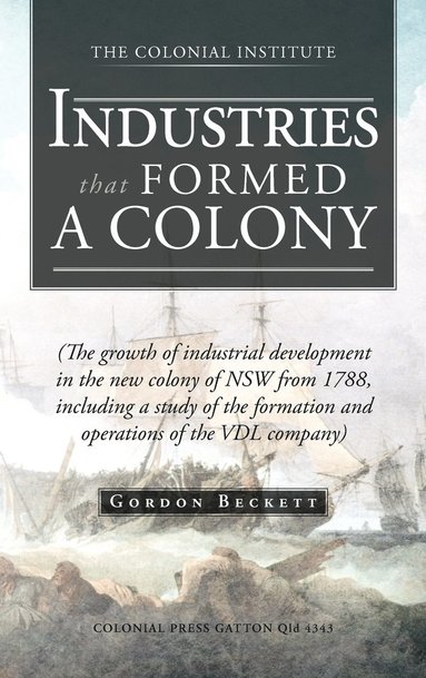 bokomslag Industries That Formed a Colony