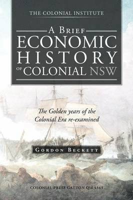 bokomslag A Brief Economic History of Colonial Nsw