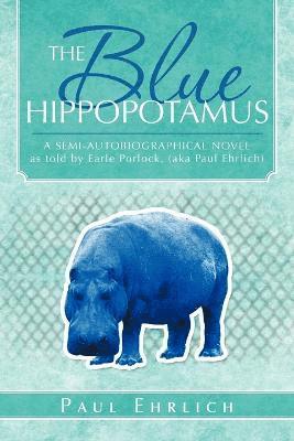 bokomslag The Blue Hippopotamus