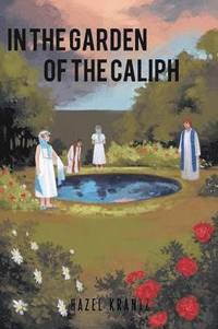bokomslag In the Garden of the Caliph