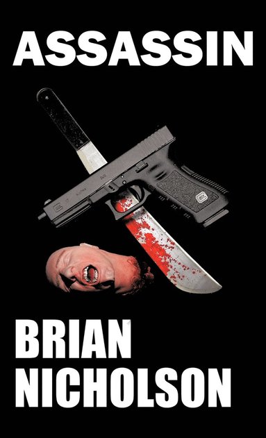 Brian Nicholson - Assassin, Inbunden