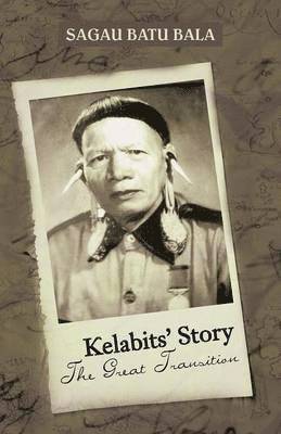 Sagau Batu Bala - Kelabits' Story the Great Transition, Häftad
