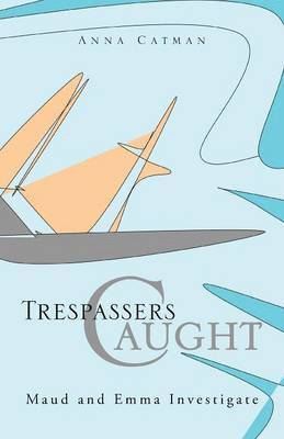 Anna Catman - Trespassers Caught, Häftad