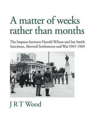 J R T Wood, J. R. T. Wood - Matter of Weeks Rather Than Months, Häftad