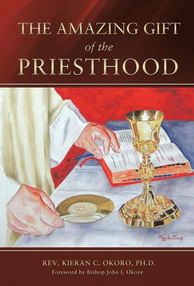 bokomslag Amazing Gift of the Priesthood