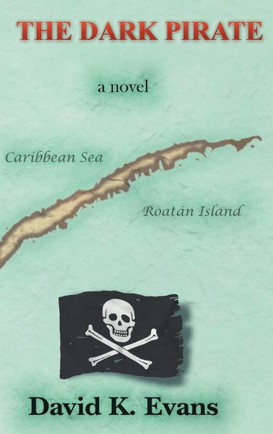David K Evans - Dark Pirate, Inbunden