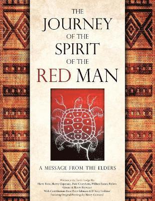 The Journey of the Spirit of the Red Man 1