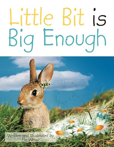 Flo Weiss - Little Bit Is Big Enough, Häftad