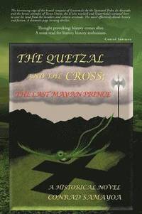 bokomslag The Quetzal and the Cross