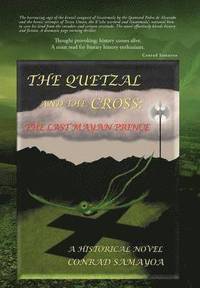 bokomslag The Quetzal and the Cross