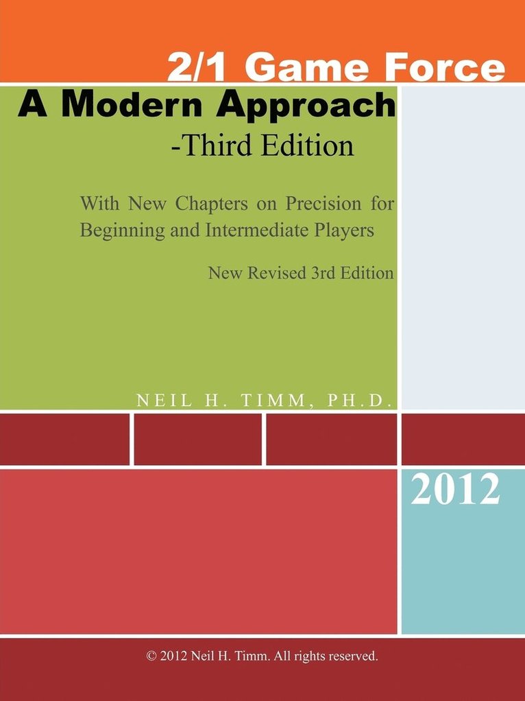 Neil H Timm Ph D, Neil H. Timm Ph. D., Neil H. Timm - 2/1 Game Force a Modern Approach - Third Edition, Häftad