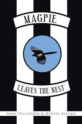 John Gillender, Denise Beaton - Magpie Leaves the Nest, Häftad