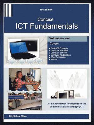 Bright Siaw Afriyie - Concise Ict Fundamentals Volume One, Häftad
