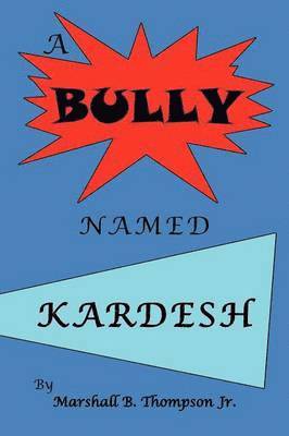 A Bully Named Kardesh 1