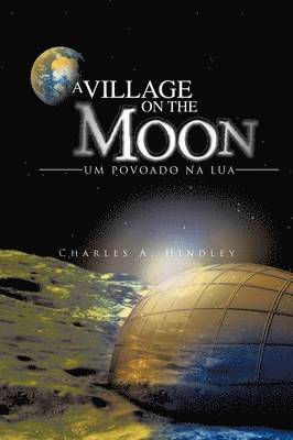 A Village on the Moon 1