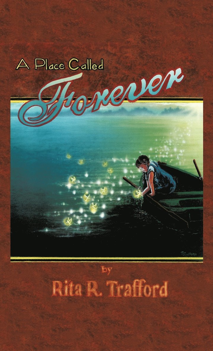 Rita R Trafford, Rita R. Trafford - Place Called Forever, Inbunden