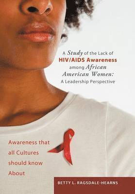 Study of the Lack of HIV/AIDS Awareness Among African American Women 1