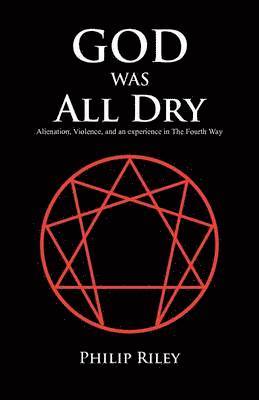 Philip Riley - God Was All Dry, Häftad