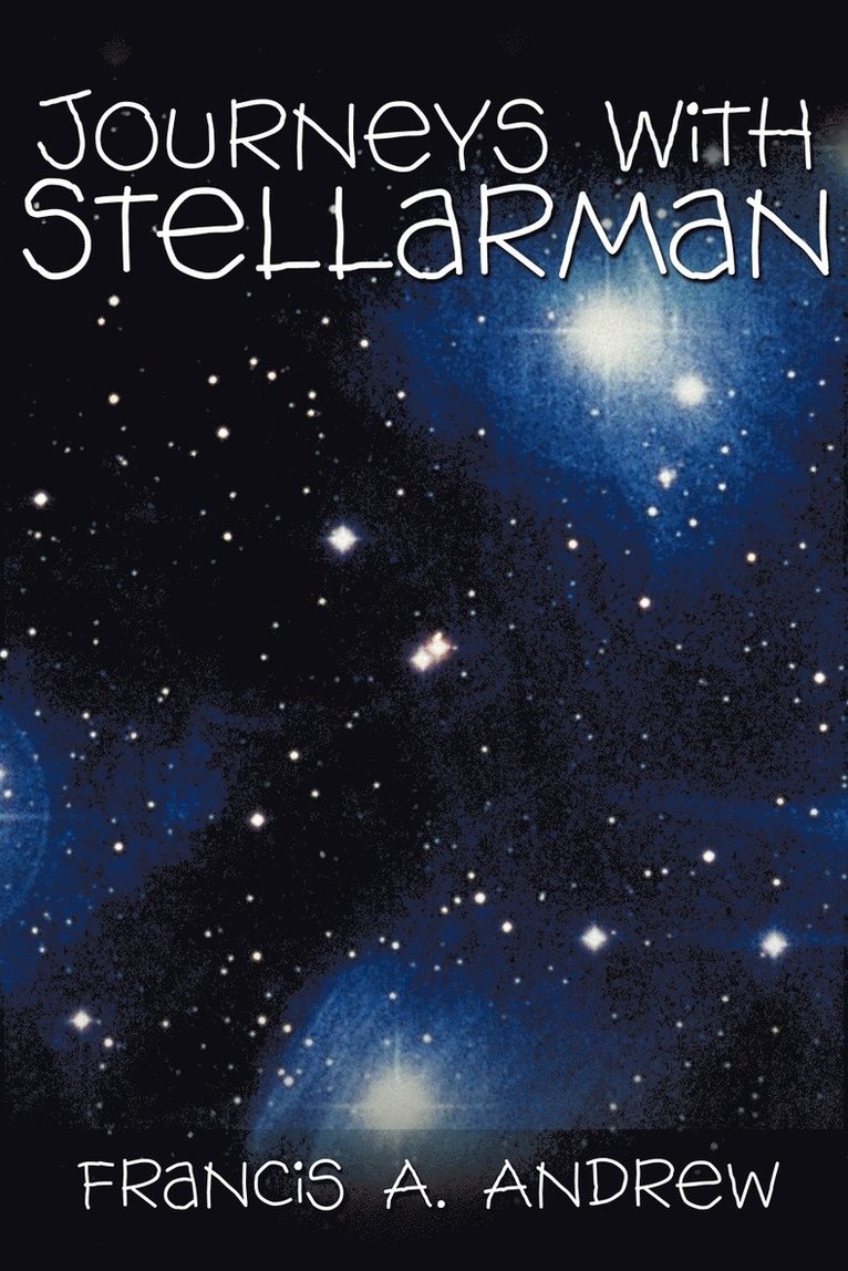 Journeys with Stellarman 1