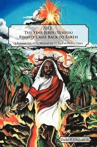 bokomslag 2012...the Year Jesus (Yeshua) Finally Came Back to Earth