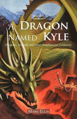 Mark Ellis - Dragon Named Kyle, Häftad
