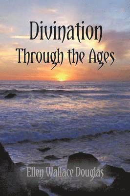 Divination Through the Ages 1