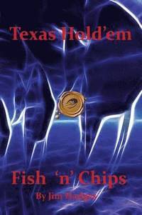bokomslag Texas Hold 'em Fish 'n' Chips