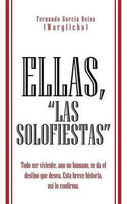 Ellas, &quot;Las Solofiestas&quot; 1