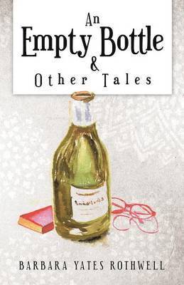 An Empty Bottle and Other Tales 1