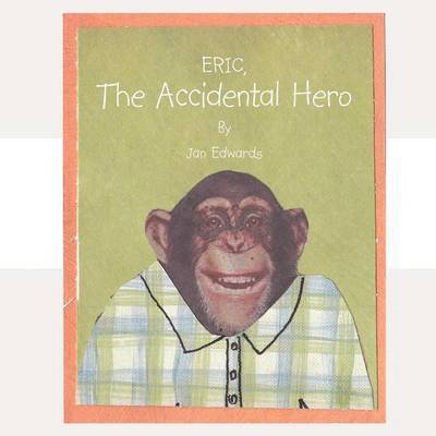 Jan Edwards - Eric the Accidental Hero, Häftad