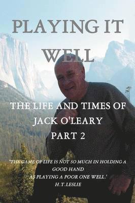John J O'Leary, John J. O'Leary - Playing It Well, Häftad