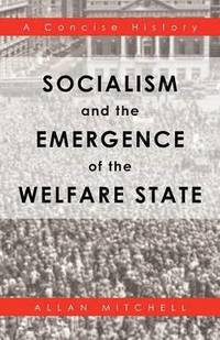 bokomslag Socialism and the Emergence of the Welfare State