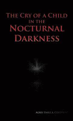 The Cry of a Child in the Nocturnal Darkness 1