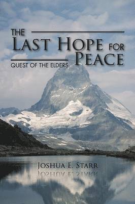 Joshua E Starr, Joshua E. Starr - Last Hope for Peace, Häftad