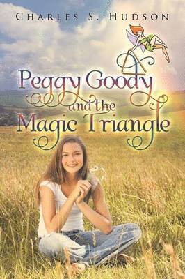 Charles S Hudson, Charles S. Hudson - Peggy Goody and the Magic Triangle, Häftad