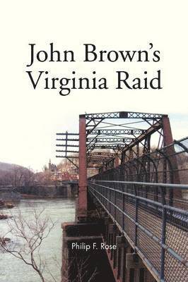 bokomslag John Brown's Virginia Raid