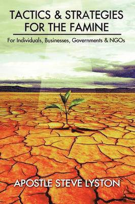 Tactics and Strategies for the Famine