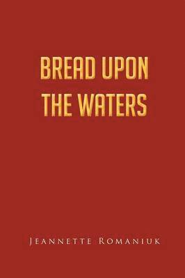 bokomslag Bread Upon the Waters