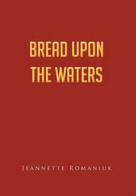 Bread Upon the Waters 1