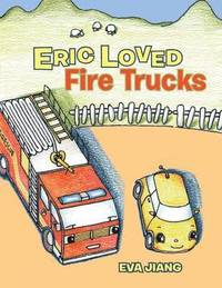 bokomslag Eric Loved Fire Trucks