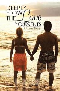 bokomslag Deeply Flow the Love Currents