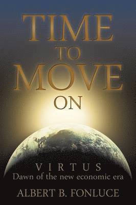 Albert B Fonluce, Albert B. Fonluce - Time to Move on, Häftad