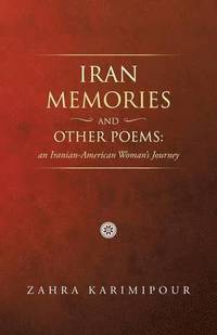 bokomslag Iran Memories and Other Poems