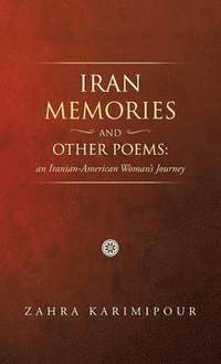 bokomslag Iran Memories and Other Poems