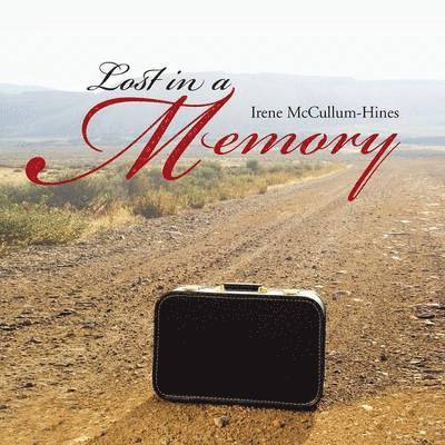 Irene McCullum-Hines - Lost in a Memory, Häftad