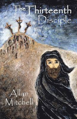 Allan Mitchell - Thirteenth Disciple, Häftad